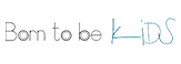 Logo de Born to be kids